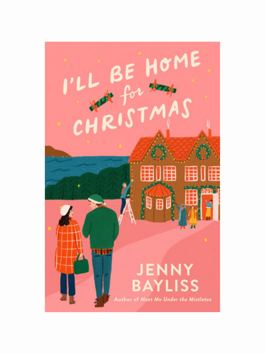 I'll Be Home for Christmas by Jenny Bayliss