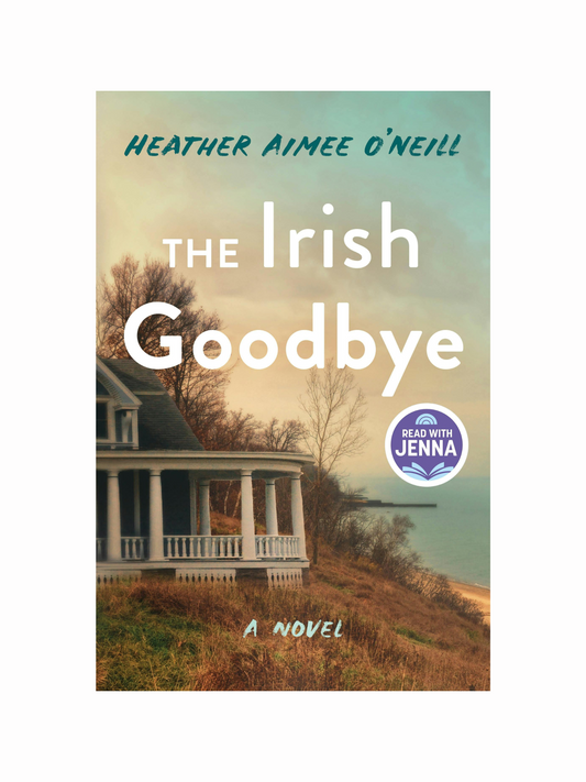 The Irish Goodbye by Heather Aimee O'Neill