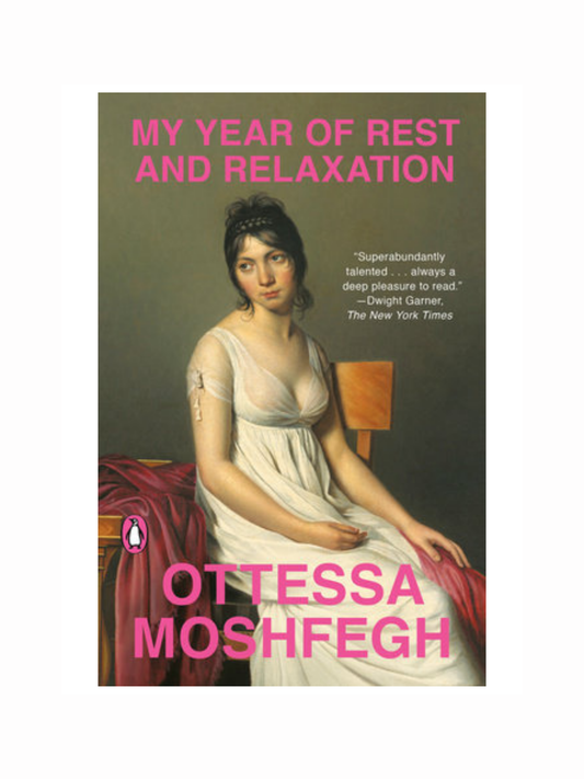 My Year of Rest and Relaxation by Ottessa Moshfegh