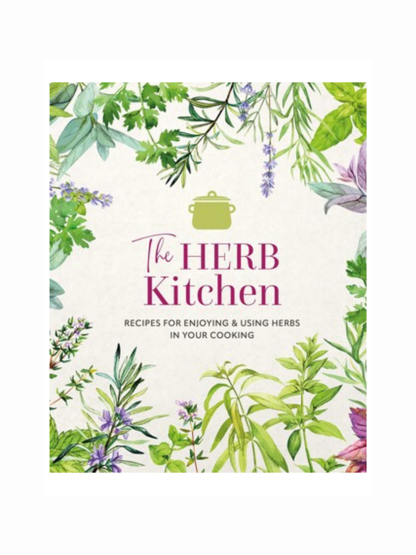 The Herb Kitchen by Ryland Peters & Small