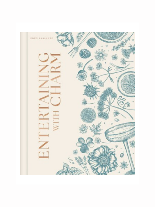 Entertaining with Charm by Eden Passante