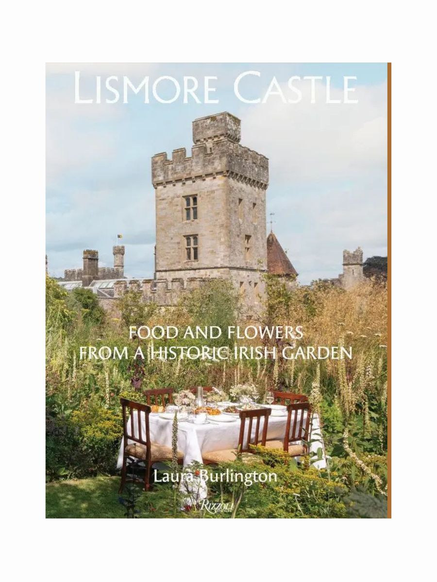 Lismore Castle: Food and Flowers from a Historic Irish Garden by Laura Burlington