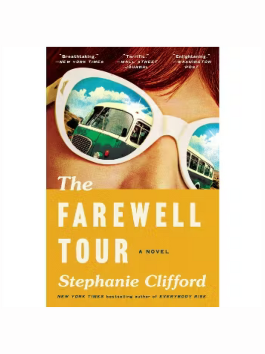 The Farewell Tour by Stephanie Clifford