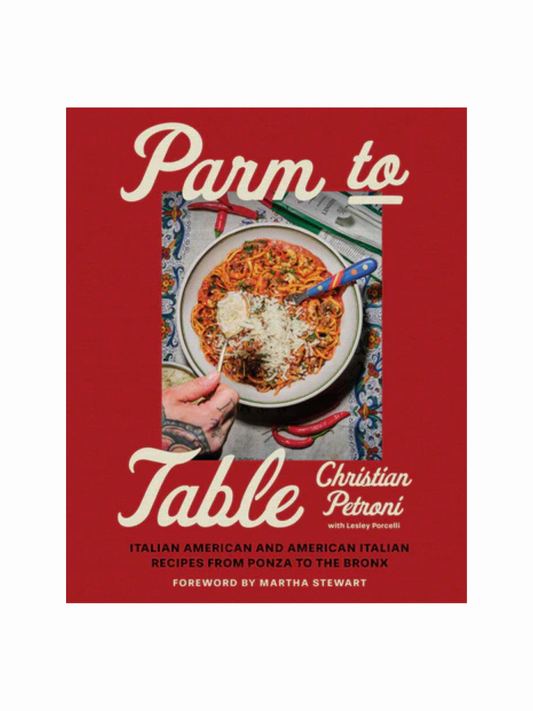Parm to Table by Christian Petroni