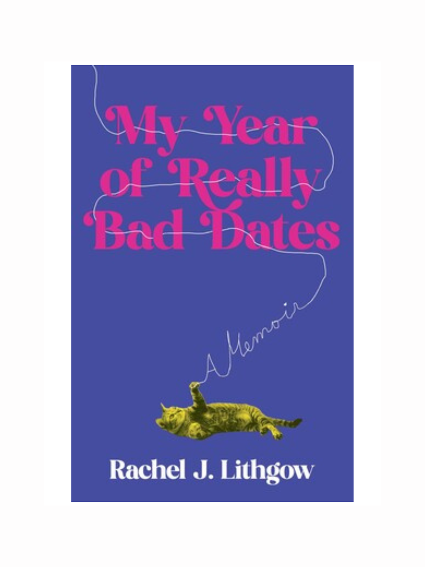 My Year of Really Bad Dates by Rachel Lithgow
