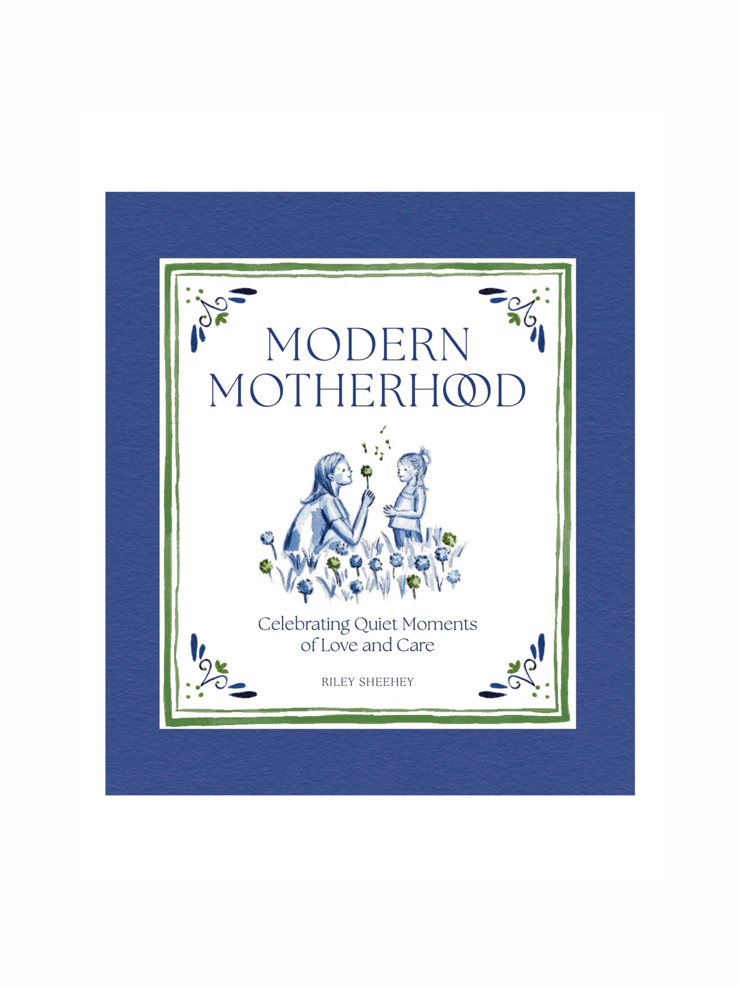 Modern Motherhood by Riley Sheehey