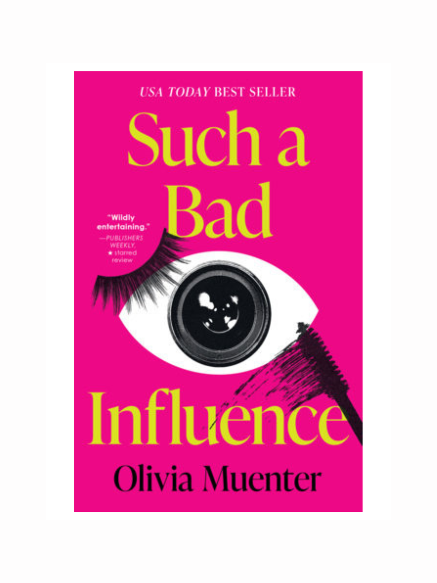 Such a Bad Influence by Olivia Muenter