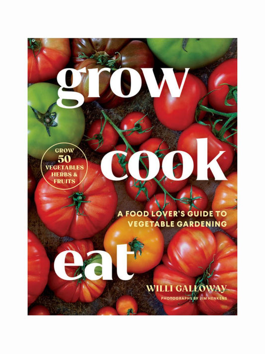Grow Cook Eat by Willi Galloway