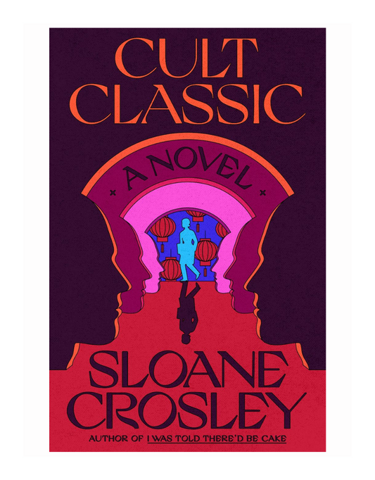 Cult Classic by Sloane Crosley