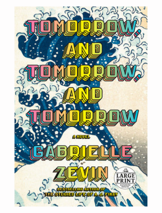 Tomorrow, And Tomorrow, And Tomorrow by Gabrielle Zevin