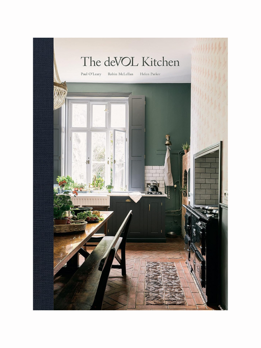 The deVOL Kitchen by Paul O'Leary, Robin McLellan, and Helen Parker