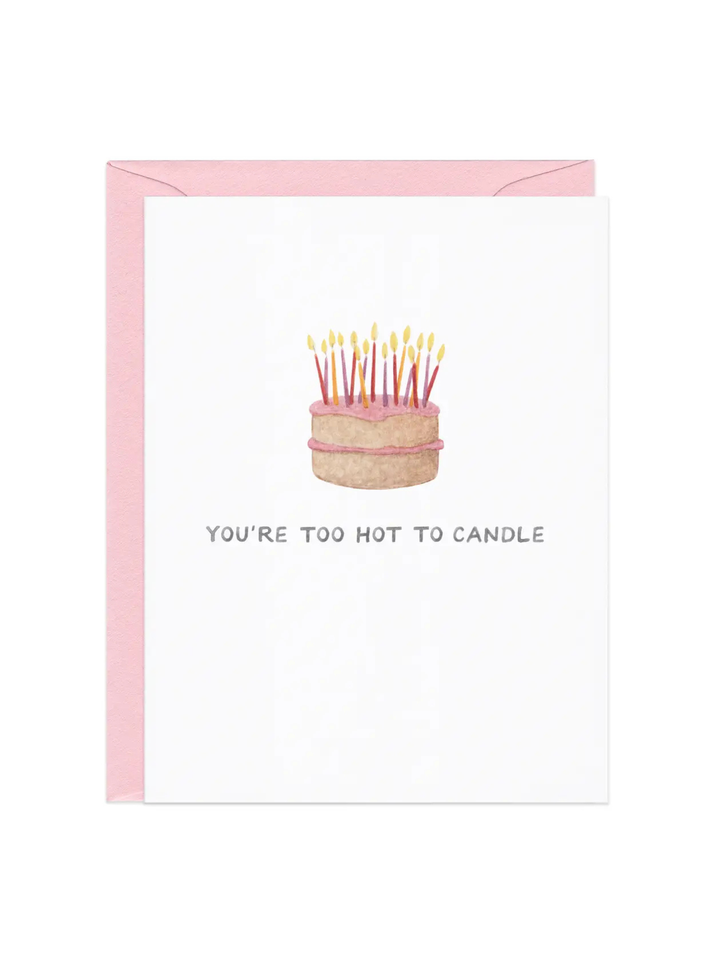 Too Hot To Candle Birthday Card