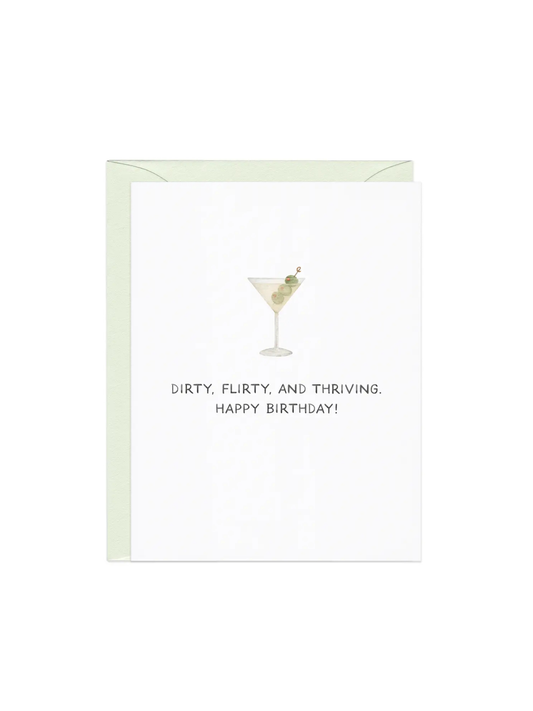 Dirty, Flirty, Thriving Birthday Card