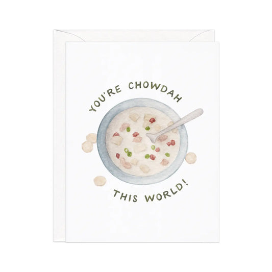 Chowdah This World Greeting Card