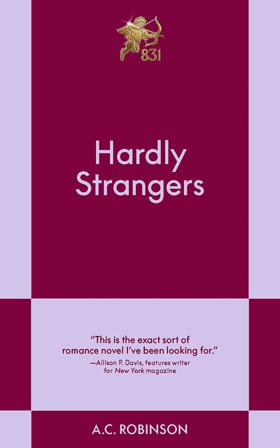 Hardly Strangers by A.C. Robinson