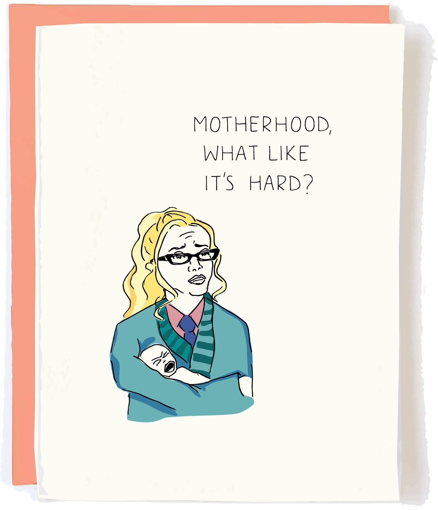 What Like It's Hard Motherhood Card