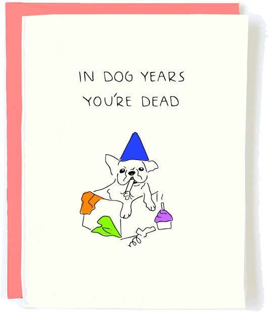 In Dog Years Birthday Card