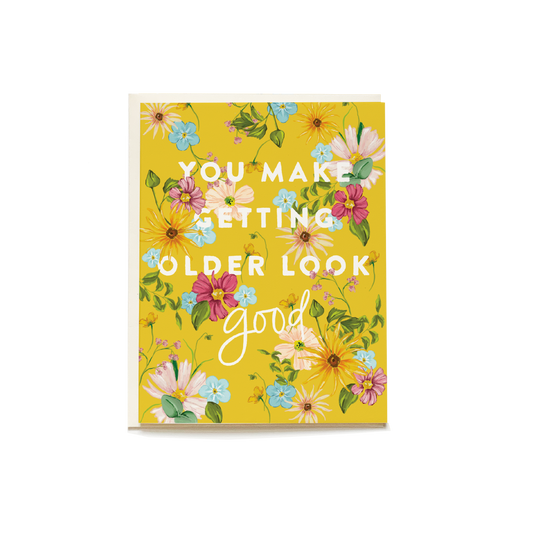 Looking Good Birthday Card