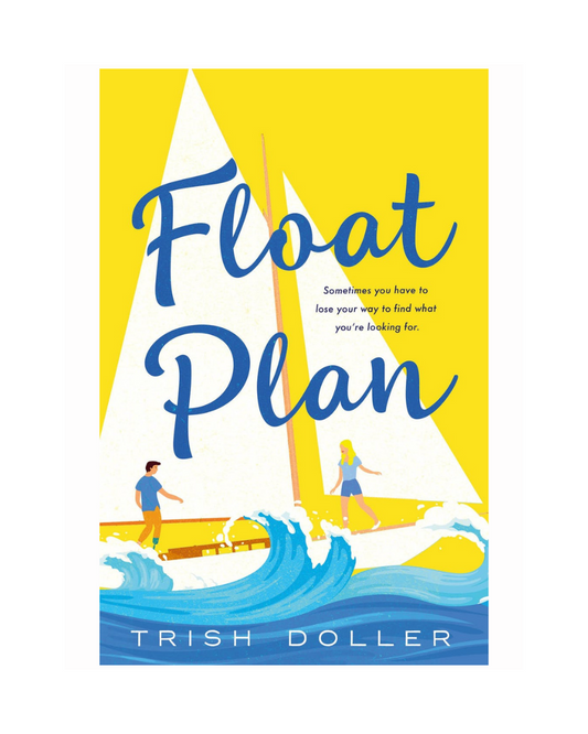 Float Plan by Trish Doller