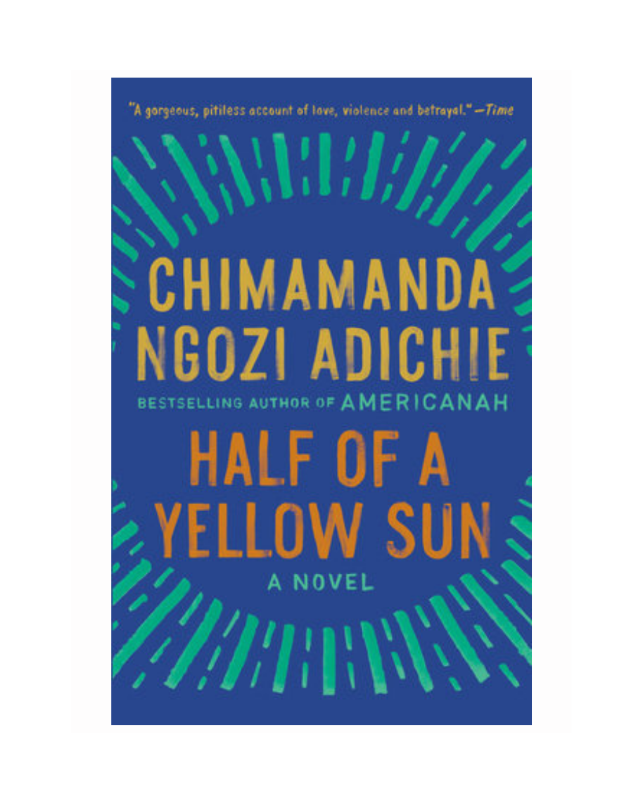 Half of a Yellow Sun by Chimamanda Ngozi Adichie