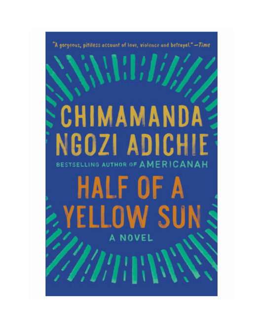 Half of a Yellow Sun by Chimamanda Ngozi Adichie