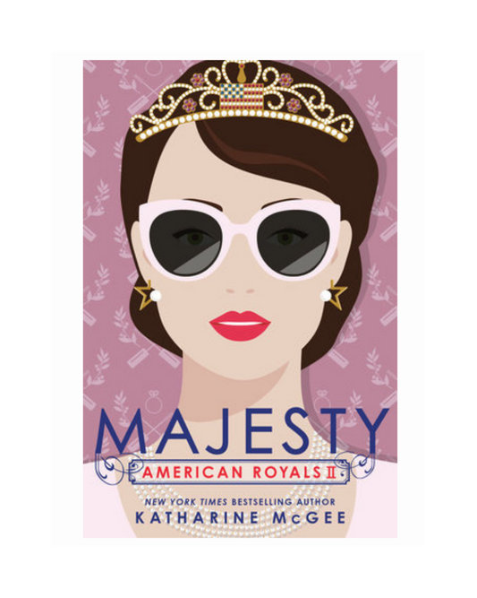 American Royals II: Majesty by Katharine McGee
