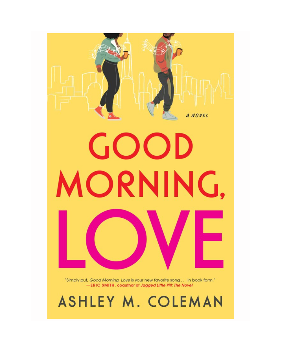 Good Morning, Love by Ashley M. Coleman