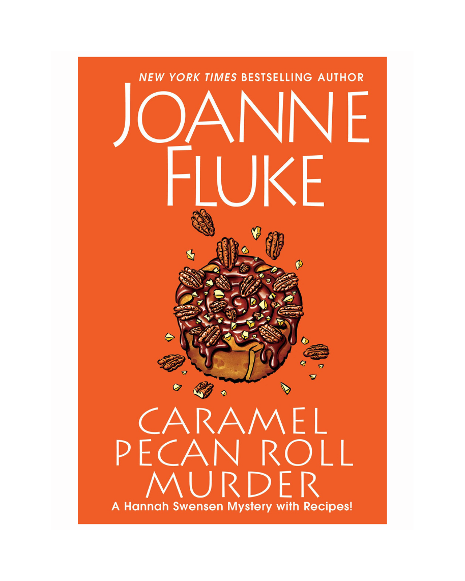 Caramel Pecan Roll Murder by Joanne Fluke