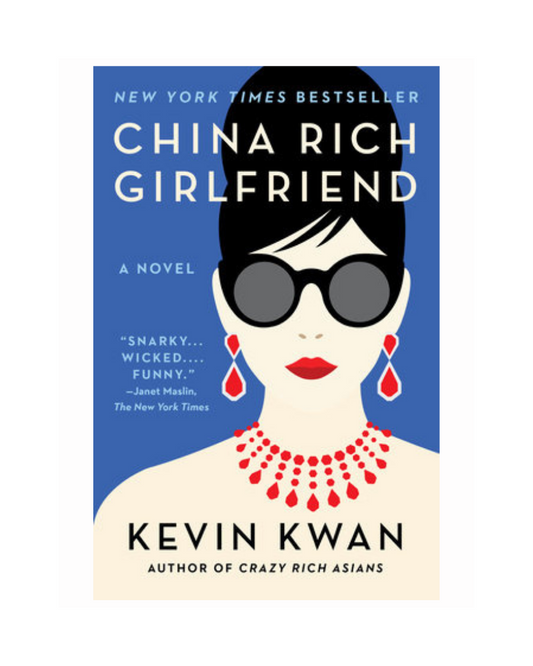 China Rich Girlfriend by Kevin Kwan