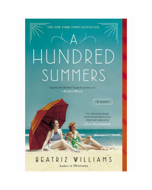 A Hundred Summers by Beatriz Williams