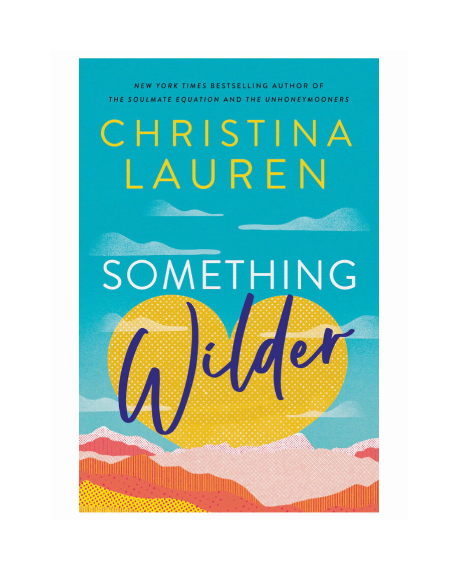 Something Wilder by Christina Lauren