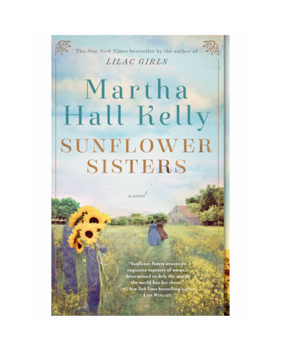 Sunflower Sisters by Martha Hall Kelly
