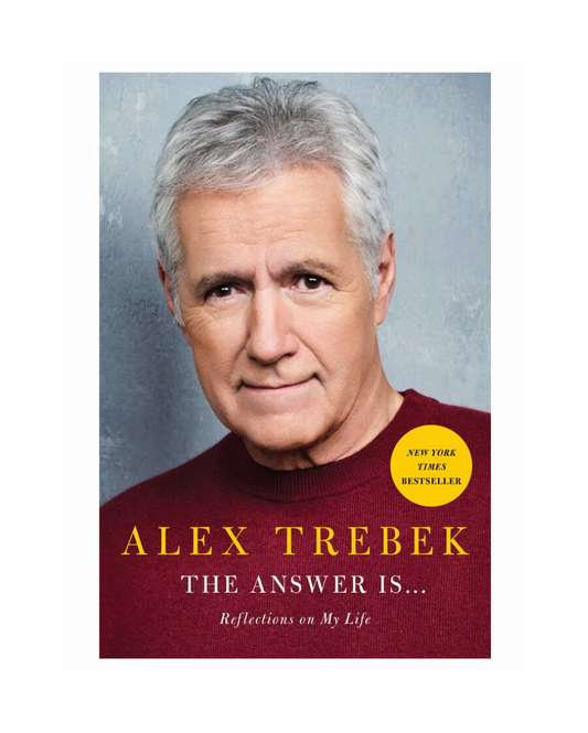The Answer Is...:Reflections on My Life by Alex Trebek