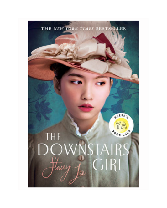 The Downstairs Girl by Stacey Lee