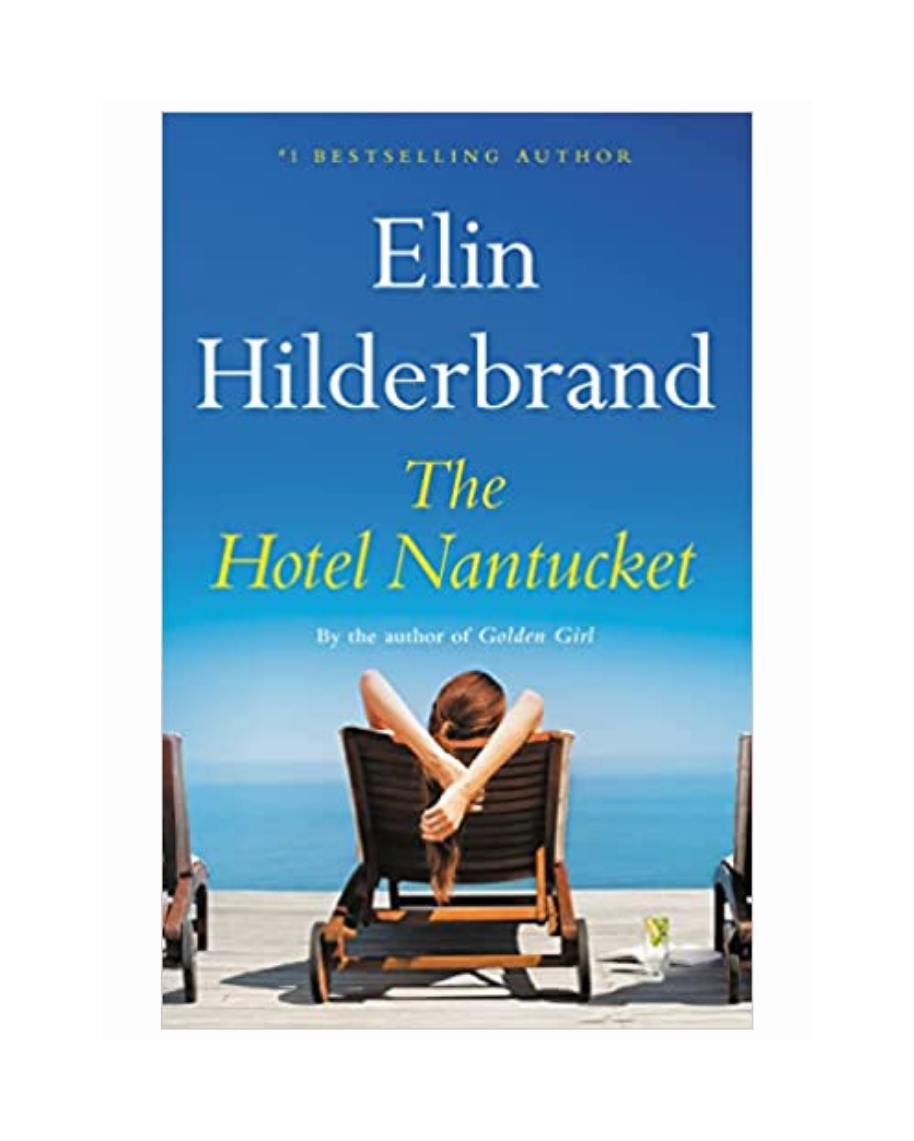 The Hotel Nantucket by Elin Hilderbrand