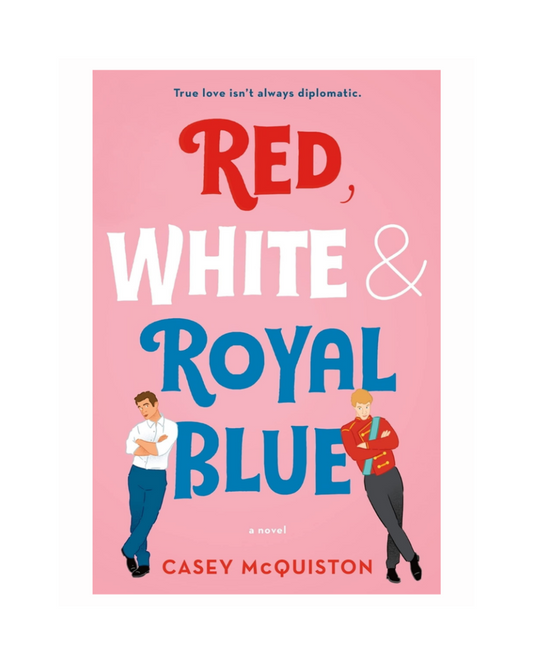 Red, White & Royal Blue by Casey McQuiston