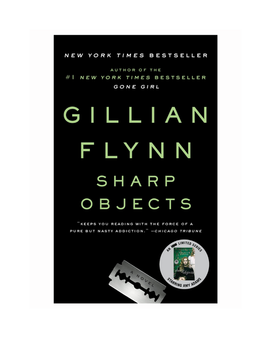 Sharp Objects by Gillian Flynn