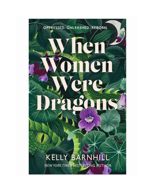 When Women Were Dragons by Kelly Barnhill
