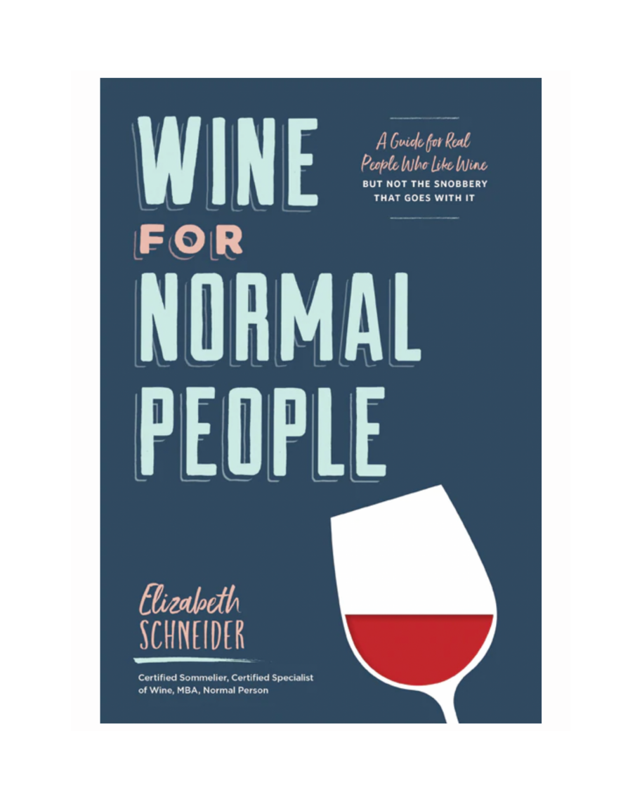 Wine for Normal People by Elizabeth Schneider