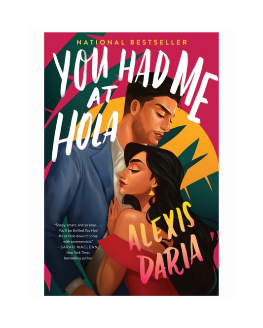 You Had Me at Hola by Alexis Daria