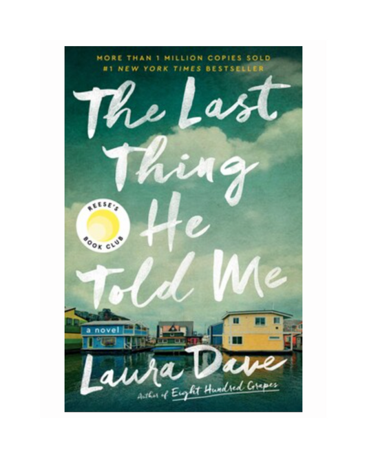 The Last Thing He Told Me by Laura Dave