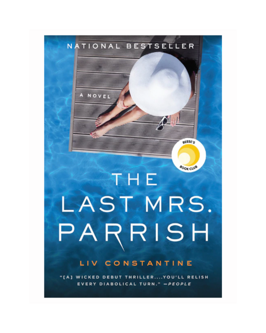 The Last Mrs. Parrish by Liv Constantine