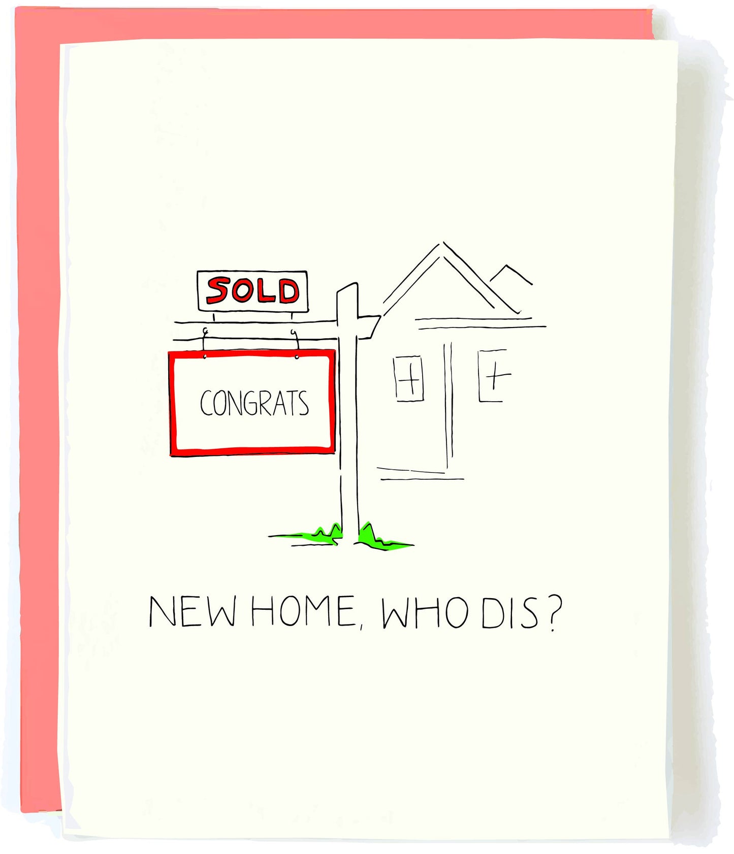 New Home Who Dis Card