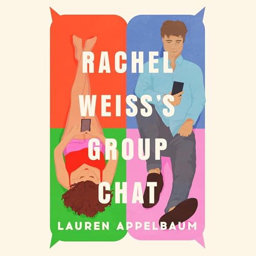 Rachel Weiss's Group Chat by Lauren Appelbaum