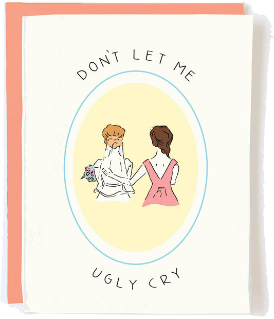 Ugly Cry Wedding Day Bridesmaid Card