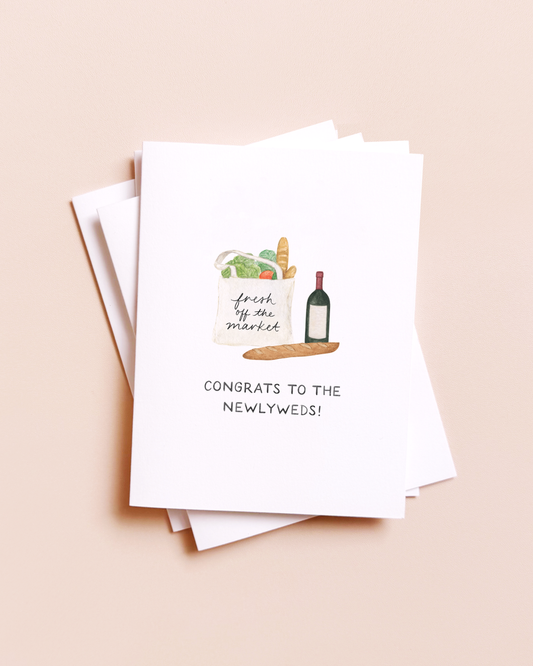 Fresh Off The Market — Congrats Newlyweds Wedding Card