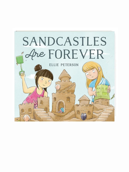 Sandcastles are Forever by Ellie Peterson