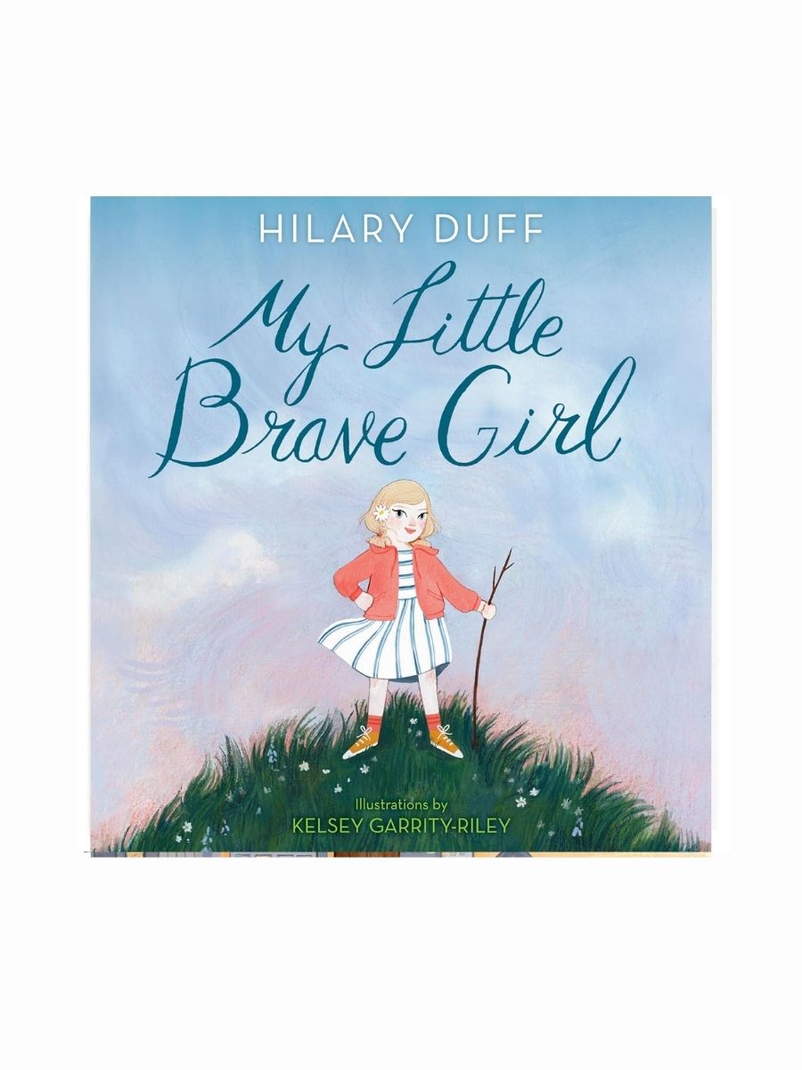 My Little Brave Girl by Hilary Duff