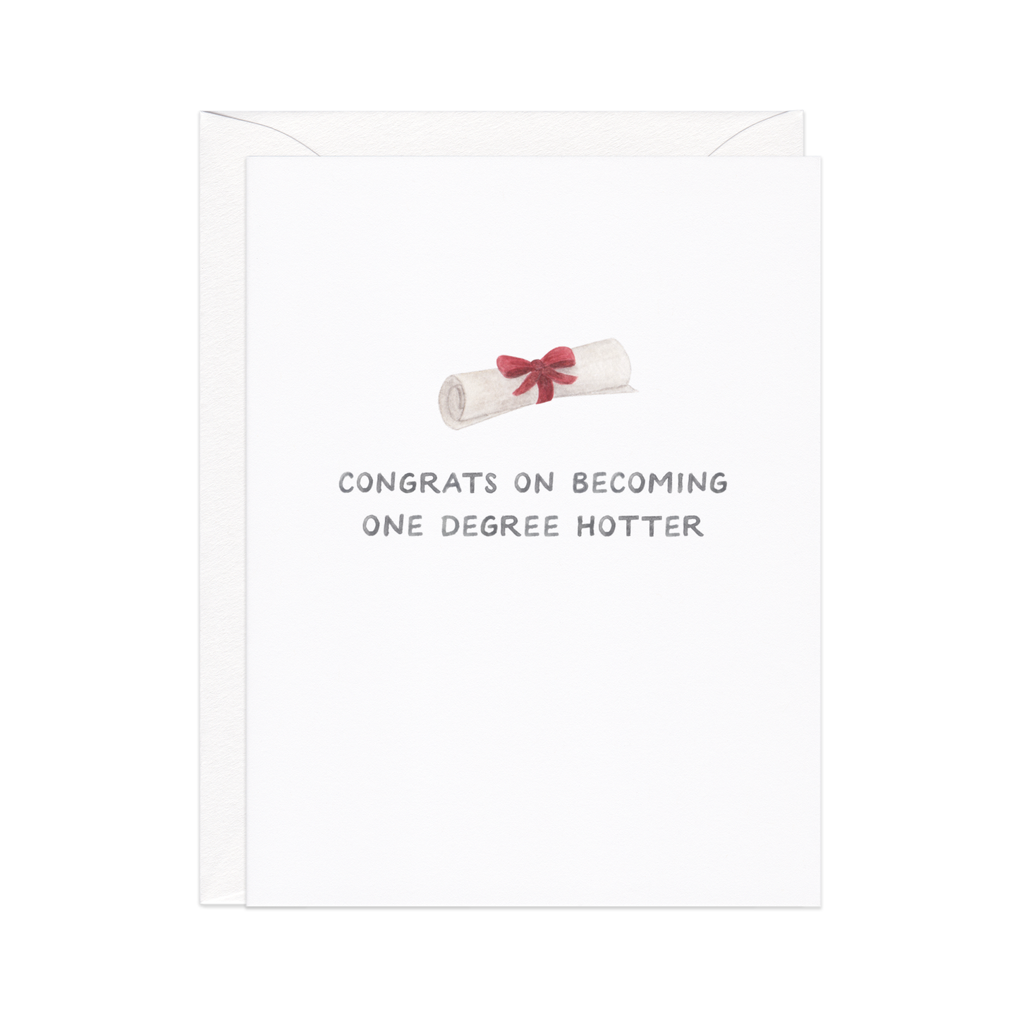 One Degree Hotter — Graduation Pun Congrats Card