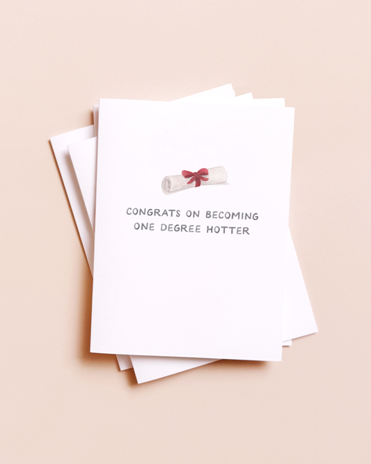 One Degree Hotter — Graduation Pun Congrats Card